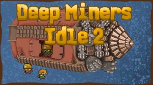 Deep Miners Idle 2 Online Game